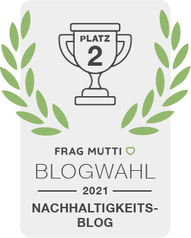 Siegel Nachhaltigkeitsblog der Frag Mutti Blogwahl 2021 für Zerowaste Familie!