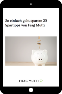 So einfach geht sparen: 25 Spartipps von Frag Mutti