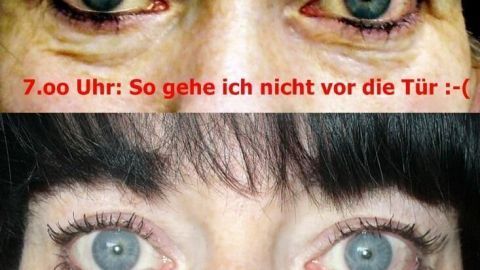 Ein Gesicht zeigt oben geschwollene Augen mit Ringen, unten strahlende, frische Augen. Der Text beschreibt den Unterschied: "7.00 Uhr: So gehe ich nicht vor die Tür :-( 9.00 Uhr: Alles ist gut :-)"