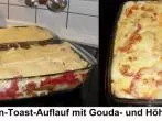 Tomaten-Toast-Auflauf mit Gouda und Höhlenkäse