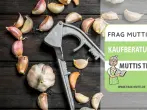 Knoblauchpresse Test & Vergleich: 7 günstige Empfehlungen