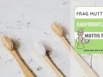 Zahnbürsten Test & Vergleich: 5 günstige Empfehlungen