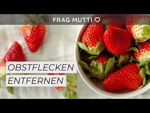 Obstflecken aus Kleidung & Textilien entfernen
