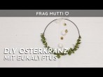 Eukalyptuskranz selber machen