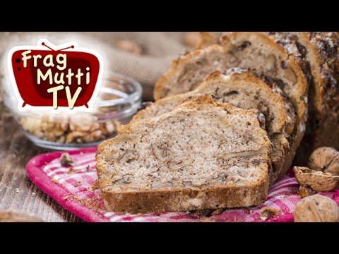 Walnussbrot selber backen | Frag Mutti TV