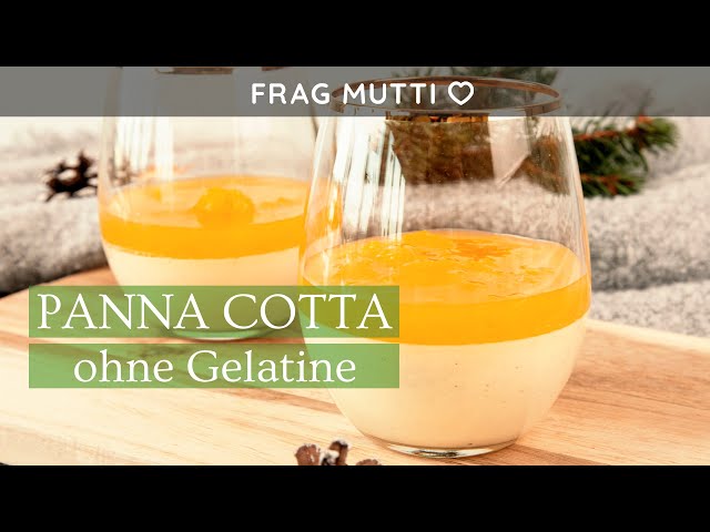 Panna Cotta ohne Gelatine