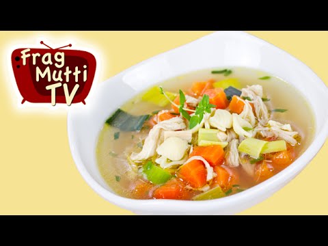 Hühnersuppe selber kochen - so geht's | Frag Mutti TV