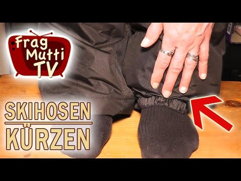 Skihosen kürzen | Frag Mutti TV