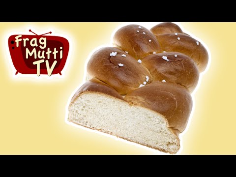 Striezel selber backen (Hefezopf) | Frag Mutti TV